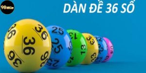 Dàn đề 36 số 98Win