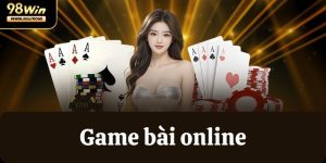 Game bài online tại 98Win
